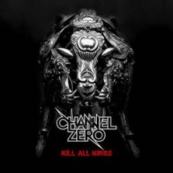 Channel Zero : Kill All Kings